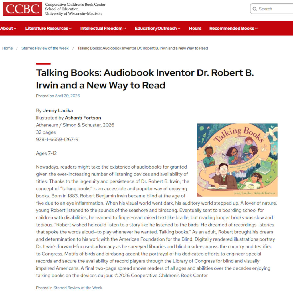 Cooperative Children's Book Center, School of Education, University of Wisconsin-Madison Starred Review of the Week, Talking Books: Audiobook Inventor Dr. Robert B. Irwin and a New Way to Read. Full text available at the link.