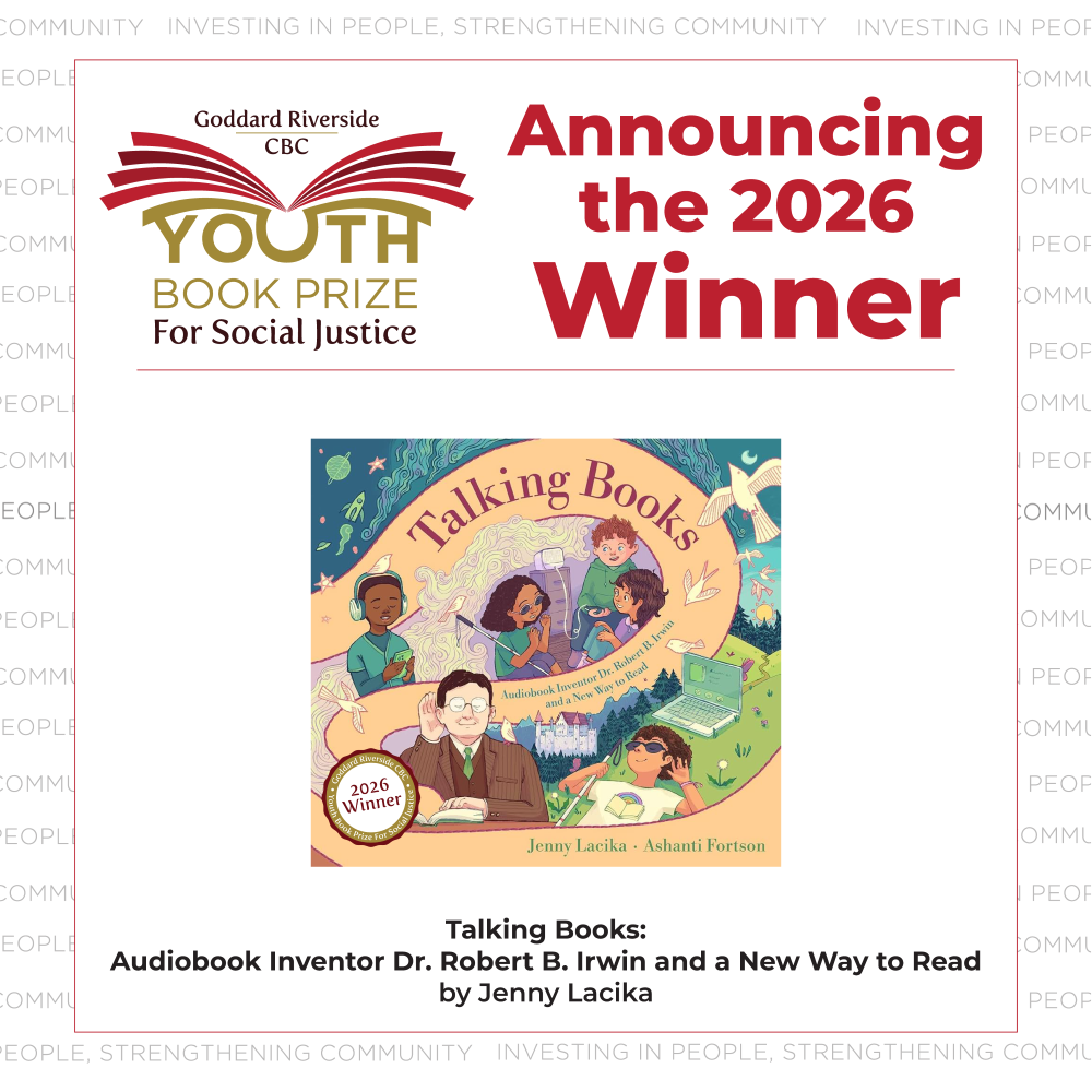 Image announcing the 2026 winner of the Goddard Riverside CBC Youth Book Prize For Social Justice, Talking Books: Audiobook Inventor Dr. Robert B. Irwin and a New Way to Read by Jenny Lacika and Ashanti Fortson